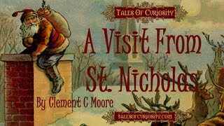 A Visit From St Nicholas By Clement Clark Moore [upl. by Philbin]