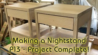 Making a Nightstand  P13  Project Complete [upl. by Lettie781]