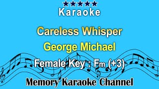 Careless Whisper Karaoke George Michael  Female Tone Key Fm 3 [upl. by Atival]