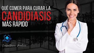 Qué alimentos consumir para eliminar la candidiasis más rápido 👩🏻‍⚕️ Consultorio Médico [upl. by Gottfried]