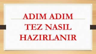 Adım adım tez nasıl hazırlanır [upl. by Sum]