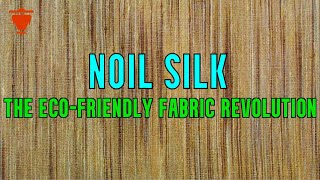 Noil Silk The EcoFriendly Global Fabric Revolution Uses Analysis Trends Opportunities [upl. by Aidua]