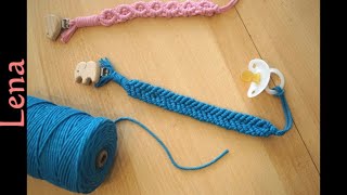 𝗠𝗮𝗰𝗿𝗮𝗺𝗲 with 𝗟𝗲𝗻𝗮👶🏻 Makramee Schnullerkette machen 👶🏻 Macrame Pacifier Chain DIY Dummy Holder [upl. by Nette]