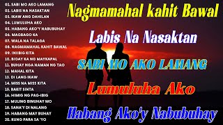 HABANG AKOY NABUBUHAY 💝 Tagalog Love Song Collection Playlist 2024 💕Non Stop Music Love Songsopm1 [upl. by Balfour657]