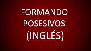 Inglés Americano  Lección 29  Formando Posesivos [upl. by Akimik]