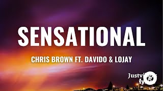 hris Brown  Sensational Lyrics ft Davido amp Lojay [upl. by Nwahsauq723]