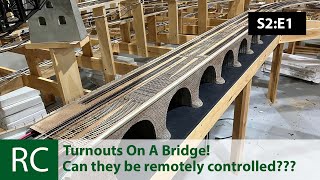 S2 E1 Yet ANOTHER crazy bridge project Plus review of Sunset Models new brass HO AC9 [upl. by Asiat]