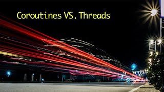 Coroutines VS Threads [upl. by Lamaj796]