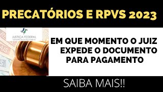 PRECATÓRIOS E RPVS EM QUE MOMENTO O JUIZ EXPEDE DOCUMENTO PARA PAGAMENTO [upl. by Free]