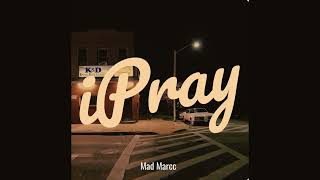 MadMarcc  iPray Official Audio [upl. by Gennifer701]