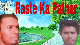 Raste Ka Pathar Kismat Ne Mujhe Bana Diya [upl. by Beutler]