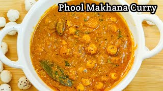 Phool Makhana Curry recipe  Phool Makhana Masala  Healthy Makhana recipe [upl. by Yruj]