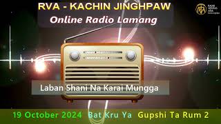 KACHIN ONLINE PROGRAM 19 OCTOBER 2024 [upl. by Haelam]