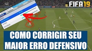 COMO CORRIGIR O MAIOR ERRO DEFENSIVO QUE TODOS COMETEM  FIFA 19 ULTIMATE TEAM [upl. by Enylekcaj]