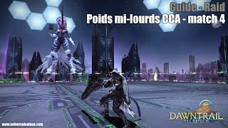 Final Fantasy XIV 70  Raid  Guide  Poids milourds CCA  match 4 [upl. by Bastian]