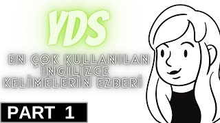 YDS DE EN ÇOK KULLANILAN İNGİLİZCE KELİMELERİN EZBERİ PART 1 [upl. by Tallbott]