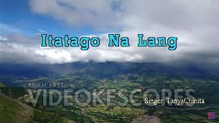 Tanya Chinita  Itatago Na Lang KaraokeLyricsInstrumental [upl. by Alyaj406]