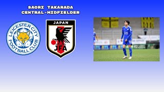 Saori Takarada Leicester City Women And Japan [upl. by Meenen]