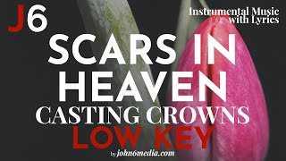 Scars in Heaven  Casting Crowns Instrumental Music and Lyrics  Low Key D [upl. by Palm]