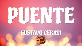 Puente  Gustavo Cerati Letra [upl. by Yraek]