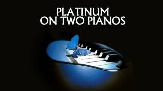 PLATINUM on two pianos [upl. by Albright]