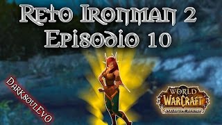 World of Warcraft  Reto Ironman2 Ep 10  Herp Derp nos deja [upl. by Ahsatin]