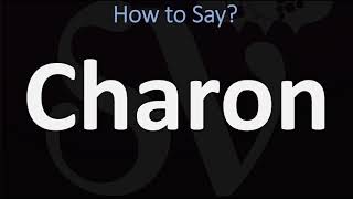 How to Pronounce Charon CORRECTLY  Greek amp English Name Pronunciation [upl. by Eadrahs349]