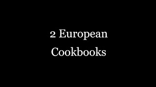 2 European Cookbooks [upl. by Nilhtac]