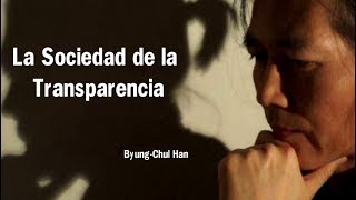 Desconfianza y sociedad quotLA SOCIEDAD DE LA TRANSPARENCIAquot  ByungChul Han [upl. by Gnilyam358]