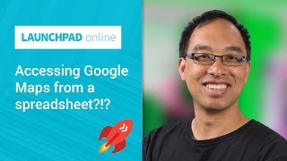 Launchpad Online Accessing Google Maps from a spreadsheet [upl. by Maharba]