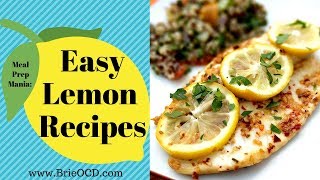 Meal Prep Mania 3 EASY amp HEALTHY LEMON RECIPES [upl. by Diarmid]