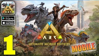 ARK Ultimate Mobile Edition Gameplay Walkthrough Part 1 iOS Android [upl. by Anemaj]