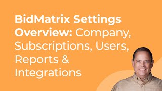 BidMatrix Settings Overview Company Subscriptions Users Reports amp Integrations [upl. by Cristine]