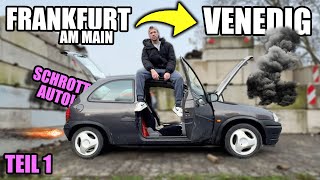 Kommt das 300€ SCHROTTAUTO von Frankfurt nach Venedig  Teil 1 [upl. by Vita]