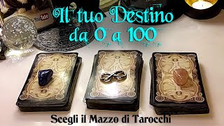 Il tuo destino da 0 a 100  Tarocchi interattivi lettura carte  scrittura [upl. by Mohammed]