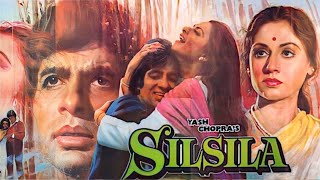 Silsila Full Movie  Amitabh Bachchan  Rekha  Jaya Bachchan  Facts and Review [upl. by Cida]