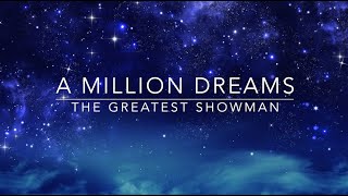 The Greatest Showman  A Million Dreams Lyrics [upl. by Bailie]