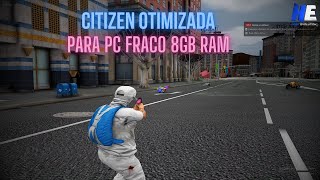 MUITO LEVE 🚨 MELHOR CITIZEN NITIDA para PC FRACO OTIMIZADA para GANHAR FPS [upl. by Esekram]