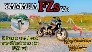 YAMAHA FZS V3 FULLY MODIFIED  5 BASIC AND BEST MODIFICATIONS FOR YAMAHA FZS V3😍 [upl. by Ahsiened]