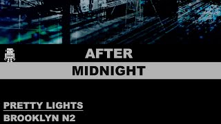 PrettyLights 12 AFTER MIDNIGHT live 🤖 Remastered  384kbps  Brooklyn Mirage N2 NY 100123 [upl. by Heuser799]