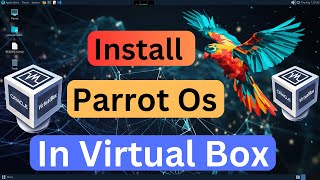 How to Download amp Install Parrot Os in Virtual Box On Windows 1011  Process of Parrot Installation [upl. by Burgess]