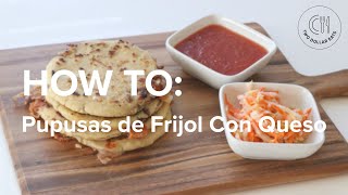 How to Pupusas de Frijol Con Queso [upl. by Baxy]