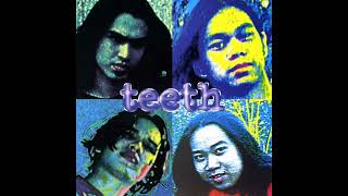 Teeth  Galit Sa Mundo Dirty Version [upl. by Lapotin]