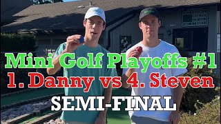 TWINS BATTLE 1 Danny vs 4 Steven  Mini Golf Playoffs 1  SEMIFINAL [upl. by Neened]