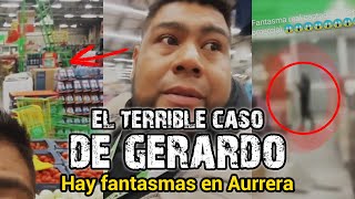 FANTASMAS EN BODEGA AURRERA  EL TERRIBLE CASO DE GERARDO [upl. by Rez]