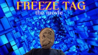 Freeze Tag THE MOVIE [upl. by Kcirdde]