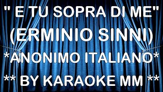 Erminio Sinni Anonimo Italiano  E Tu Davanti A Me KARAOKE MM [upl. by Yellat411]