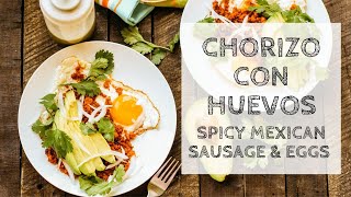 Huevos con Chorizo Eggs with Mexican Sausage Recipe [upl. by Ahseken]