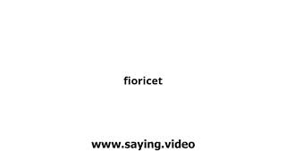 How to say fioricet in English [upl. by Meriel]