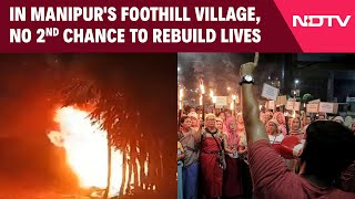 Manipur Latest News In Manipurs Foothill Village No 2nd Chance To Rebuild Lives  Ground Report [upl. by Cargian]